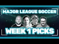MLS Week 1 Expert Picks and Predictions