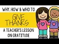 Teacher Gratitude Why How and Who to GIVE THANKS