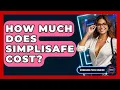 How Much Does SimpliSafe Cost - Emerging Tech Insider