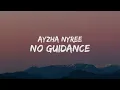 Download Lagu Ayzha Nyree - No Guidance (Remix) [Lyrics] \