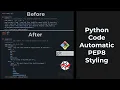 HOW TO Automatically Format Python Code to PEP8 Style BONUS Tips