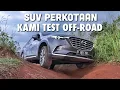 Download Lagu Mazda CX-9 | KAMI TEST OFF-ROAD