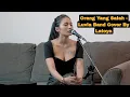 Download Lagu Lirik lagu Orang Yang Salah - Luvia Band Cover By Latoya De larasa