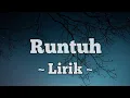 Runtuh - Feby Putri( Lirik + Cover by Tami Aulia )