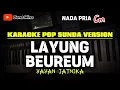 Download Lagu LAYUNG BEUREUM ~ YAYAN JATNIKA || KARAOKE POP SUNDA VERSION~ NADA PRIA