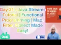Day 21 Java Streams Tutorial Functional Programming Map Filter Collect Made Easy