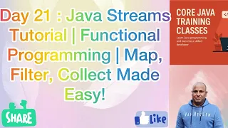 Day 21 Java Streams Tutorial Functional Programming Map Filter Collect Made Easy