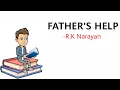 Father s Help by R K Narayan Explanation in hindi Full story