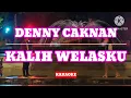 Download Lagu KARAOKE ID // DENNY CAKNAN - KALIH WELASKU . KARAOKE Tanpa Vokal