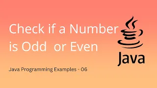 Java Program to Check if a Number is Odd or Even - 06 Java Programming Examples