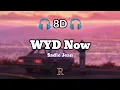 Download Lagu WYD Now - Sadie Jean (8D Audio)