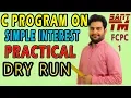 Program in C to calculate simple interest C Programming FCPC SFP Salil Abrol