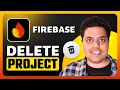 How To Delete Project on Firebase