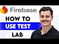 How To Use Firebase Test Lab 2026 guide