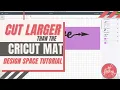 Cricut Design Space Tutorial How to Cut Larger Than The Mat