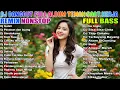 Download Lagu 🔥DJ DANGDUT LAWAS TERBARU FULL BASS NONSTOP 🔥 BASSNYA BIKIN KANGEN! 🚀REMIX NONSTOP FULL BASS