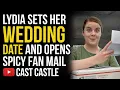 Lydia Sets Her Wedding Date And Opens Spicy Fan Mail