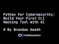 CC2025 Day 2 3 - Python for Cybersecurity Build Your First CLI Hacking Tool with AI