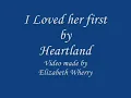 I loved her first lyrics Heartland