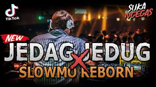 Download DJ JEDAG JEDUG X SLOWMO REBORN NGEGAS !! TIKTOK VIRAL ( JUNGLE DUTCH EXTRA FULL BASS 2021 ) MP3