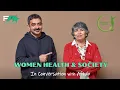 Women Health Society Dr Tahira Kazmi In Conversation with Aftab