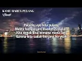 Download Lagu Slank ~ Kamu Harus Pulang | Lyrics