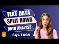 SQL Interview Task How To Split Text Data Into Multiple Rows Data Analyst SQL Interview Problems