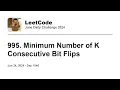 Daily Leetcode Jun 24 2024 - 995 Minimum Number of K Consecutive Bit Flips
