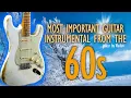 Download Lagu Most Important Guitar  Instrumental from 60s - High Quality Sound