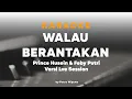 Download Lagu Prince Husein \u0026 Feby Putri - Walau Berantakan  (Live Session) || Karaoke by Putra Wiguna
