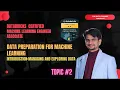 Module 1-Data Preparation for Machine Learning Managing and Exploring Data