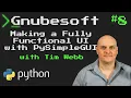 Gnubesoft Making a Fully Functional UI with PySimpleGUI