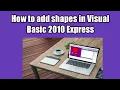 How to add shapes in Visual Basic 2010 Express