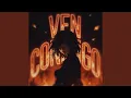 VEN CONMIGO Slowed