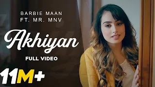 Akhiyan (Official Video) | Barbie Maan | Mr. MNV | Preet Hundal | Savio & Yug