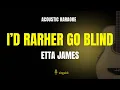 Download Lagu I'd Rather Go Blind - Etta James (Karaoke Acoustic Guitar)