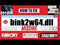 How To Fix bink2w64 dll is Missing from your computer Error GTA V Call of Duty Windows 10 bit