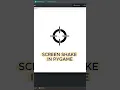 How to do Screen Shake in Pygame
