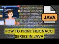HOW TO PRINT FIBONACCI SERIES IN JAVA USING CHATGPT