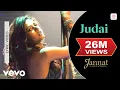 Download Lagu Judai Lyrical Video - Jannat | Emraan Hashmi, Sonal Chauhan | Pritam | Kamran Ahmed | Mahesh Bhatt