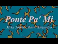Ponte Pa' Mi Myke Towers, Rauw Alejandro,(LYRIC-LETRA)