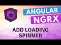 28 Implement Shared Loading Spinner Component in the Ngrx Shared State - Angular Ngrx