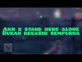 Download Lagu Anji x stand here alone - Bukan kekasih sempurna MP3