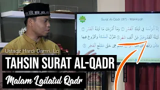 Download TAHSIN SURAT AL-QADR (MALAM LAILATUL QADR) | Ustadz Hardi Damri, Lc MP3