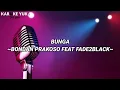 Download Lagu Bunga karoke bondan feat 2 black akustik lirik lagu indonesia fyp