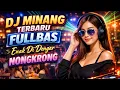 Lagu DJ Minang Terbaru Full Bass 🔥 Enak Didengar Saat Nongkrong | Viral 2026