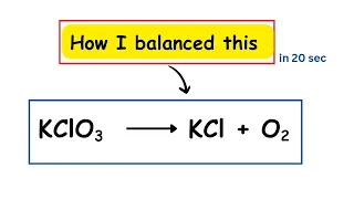 The quick way to balance Chemical Equation of KCLO3 in 5 secs