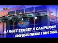 Download Lagu DJ NGET TENGET X CAMPURAN BASS NGUK\