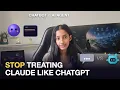 Stop Treating Claude like ChatGPT A New Mindset for AI