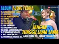 Lagu Album Ajeng Febria | JANGAN TUNGGU LAMA LAMA - AISHITERU 2 - Dangdut Koplo Om Nirwana Full Album
